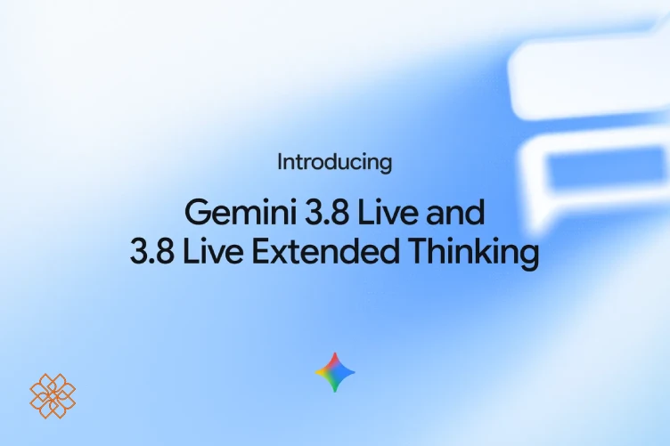 بنر رسمی گوگل برای معرفی مدلهای Gemini 3.8 Live و Gemini 3.8 Live Extended Thinking